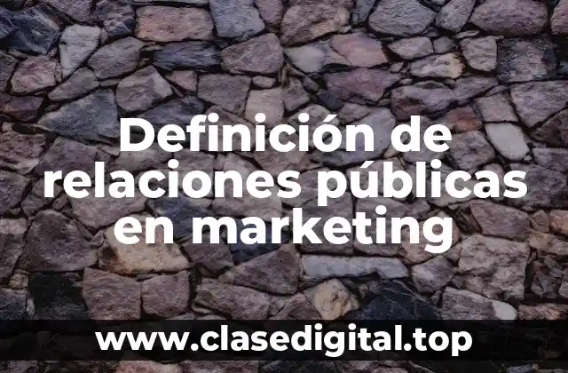 Definición de relaciones públicas en marketing