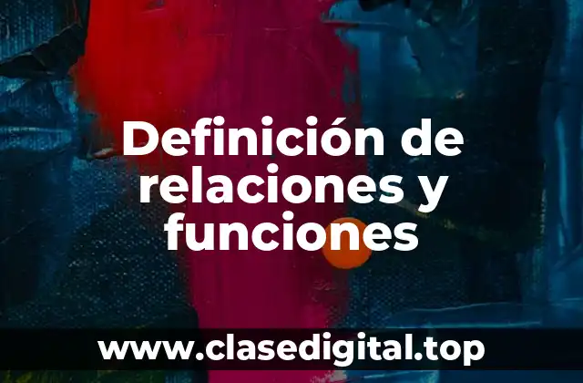 Ejemplos de relaciones y funciones