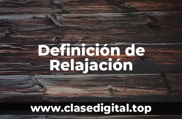 Definición de Relajación