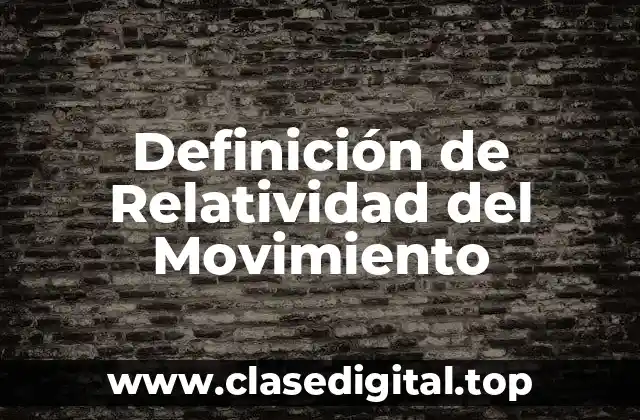 Definición de Relatividad del Movimiento