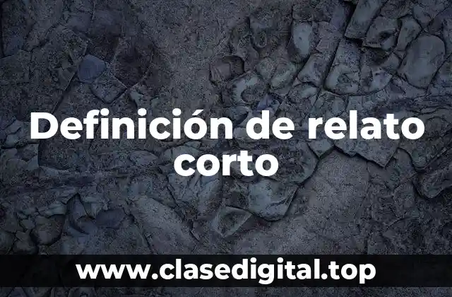 Definición técnica de relato corto