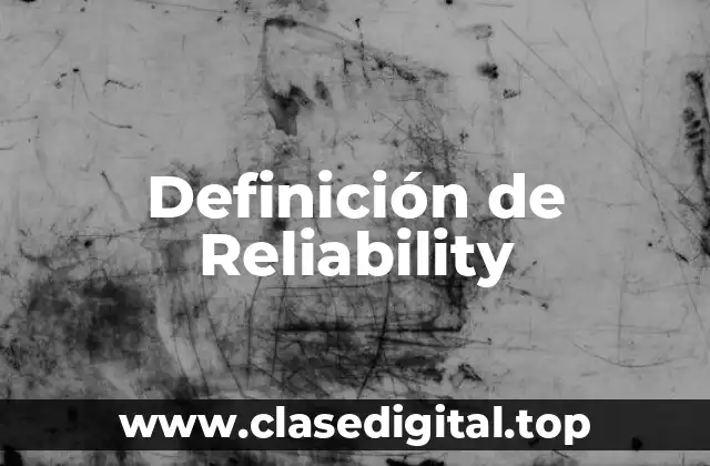 Definición técnica de Reliable