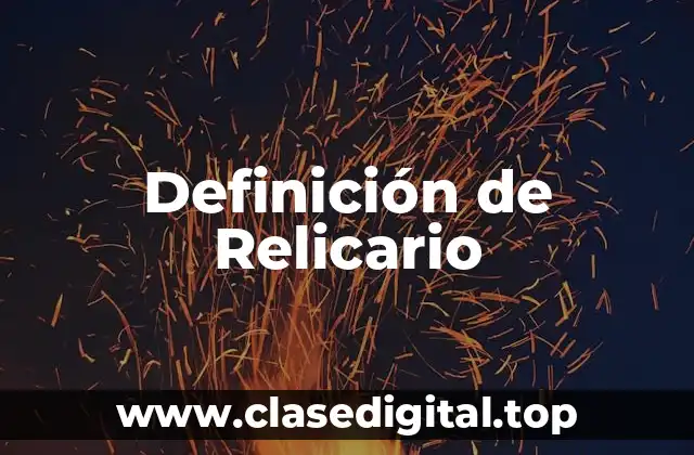 Definición de Relicario