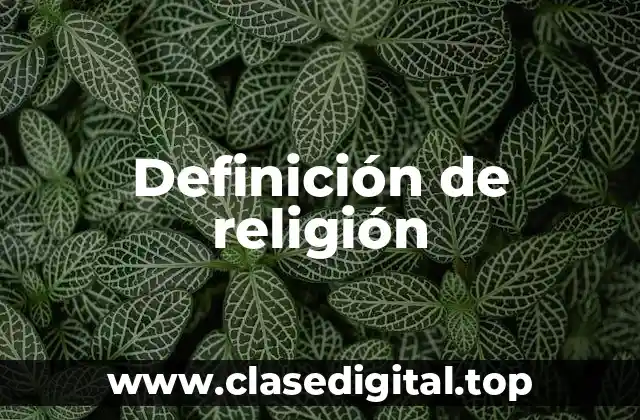 Definición técnica de religión
