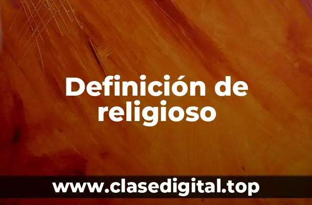Definición de religioso