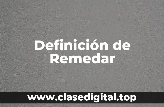 Definición de Remedar