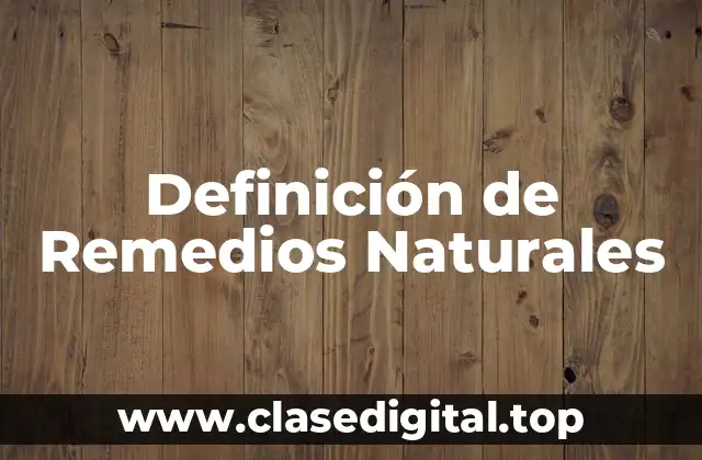 Definición de Remedios Naturales