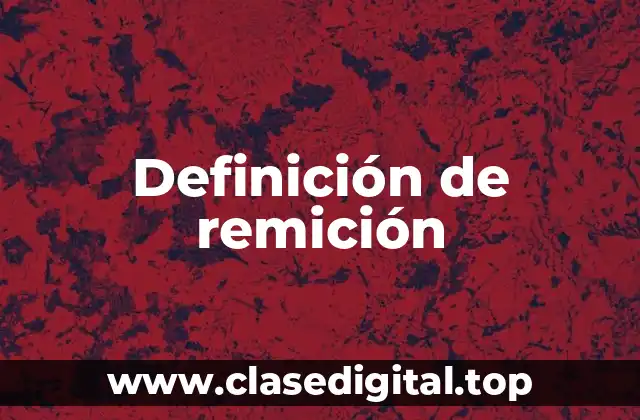 Definición de remición