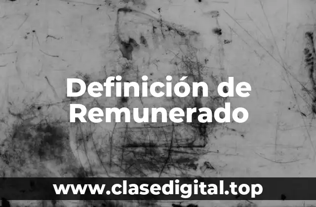 Definición de Remunerado