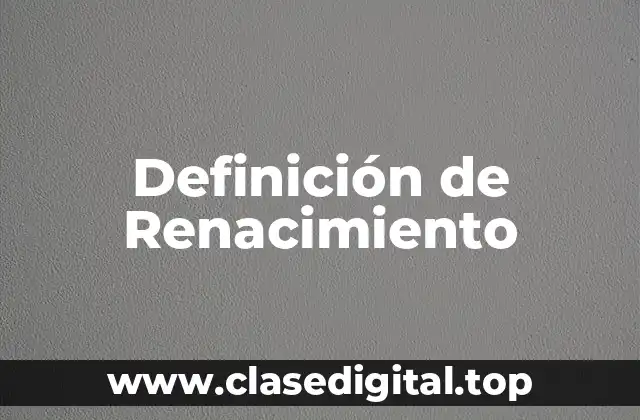 Definición de Renacimiento