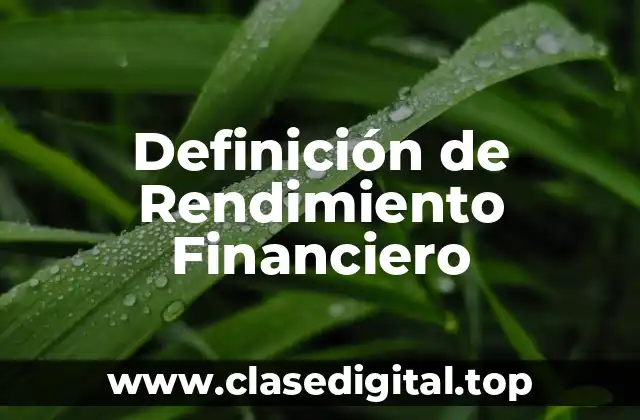 Definición de Rendimiento Financiero