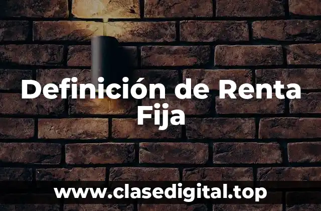 Definición de Renta Fija