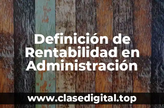 Definición Técnica de Rentabilidad