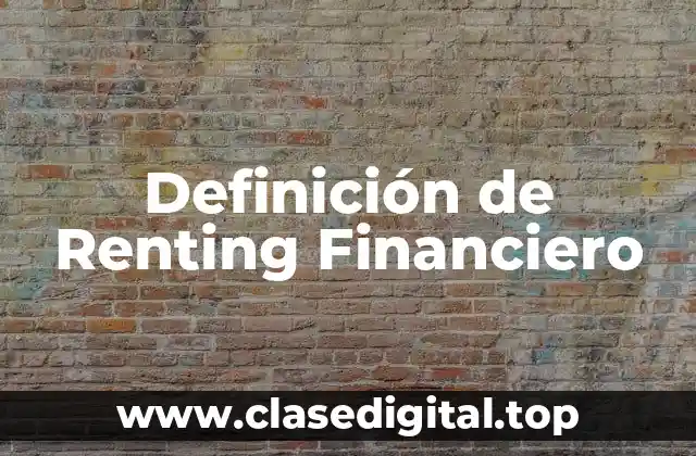 Definición de Renting Financiero