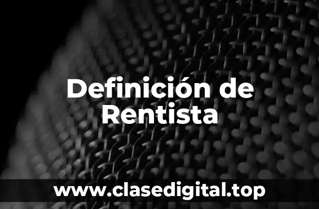 Definición técnica de Rentista