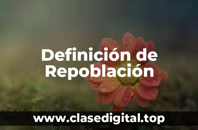 Definición técnica de Repoblación