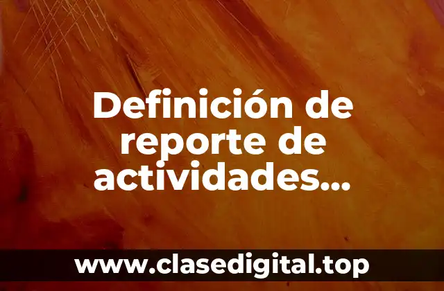 Ejemplos de reporte de actividades realizadas por alumnos de programación