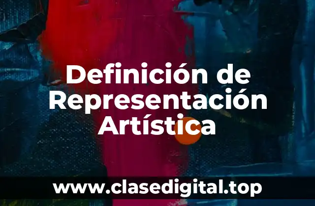 Definición de Representación Artística