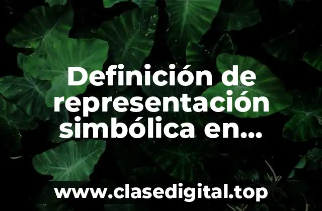 Definición de representación simbólica en matemáticas