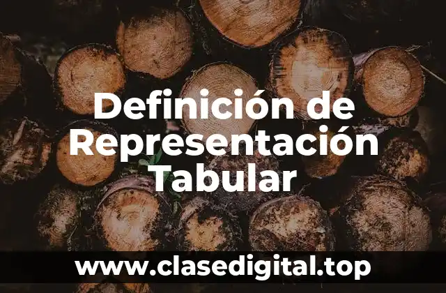 Definición de Representación Tabular