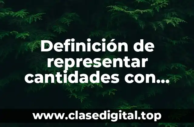 Definición de representar cantidades con bancubis