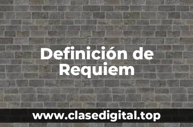 Definición de Requiem