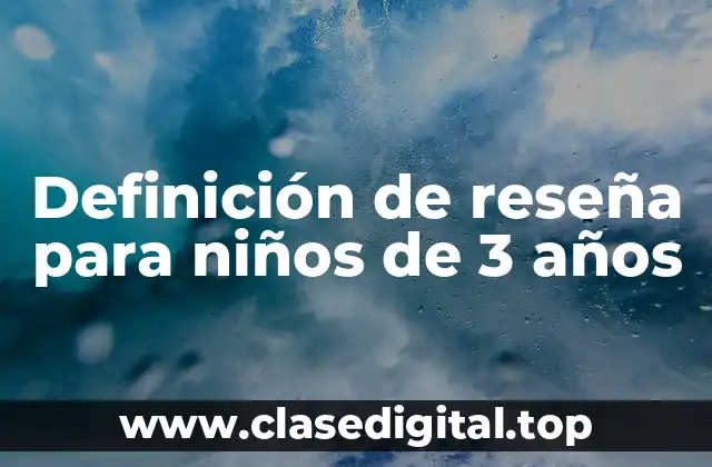 Definición de reseña para niños de 3 años