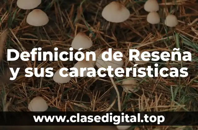 Definición de Reseña y sus características