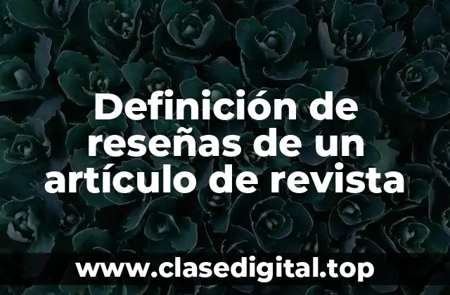 Definición de reseñas de un artículo de revista
