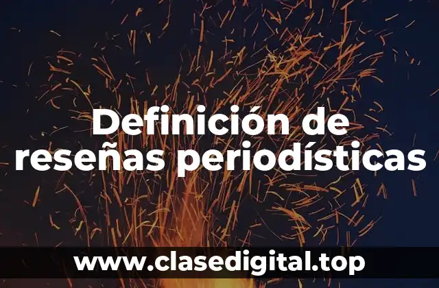 Ejemplos de reseñas periodísticas