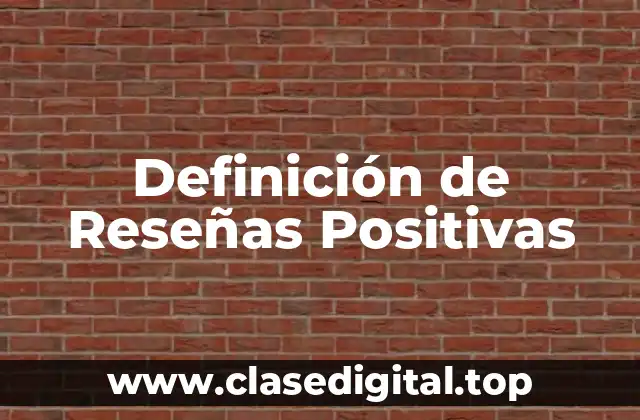 Ejemplos de Reseñas Positivas