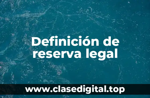 Definición de reserva legal