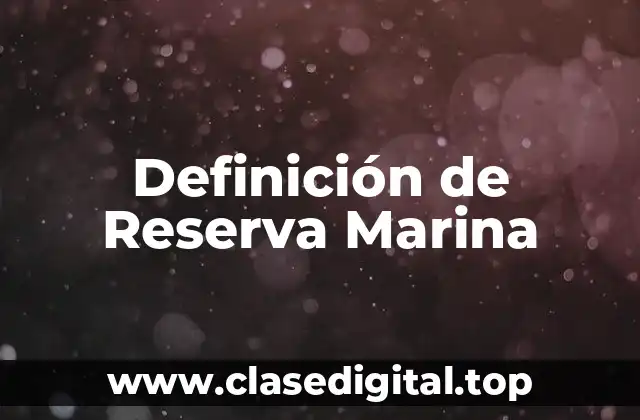 Definición de Reserva Marina