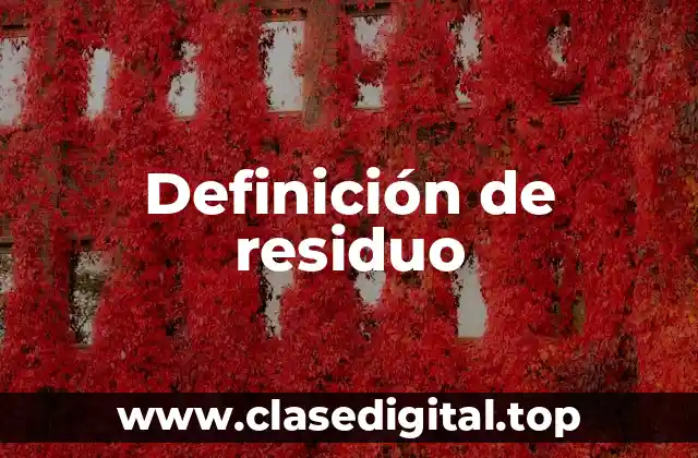 Definición de residuo