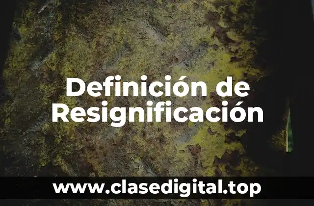 Definición de Resignificación
