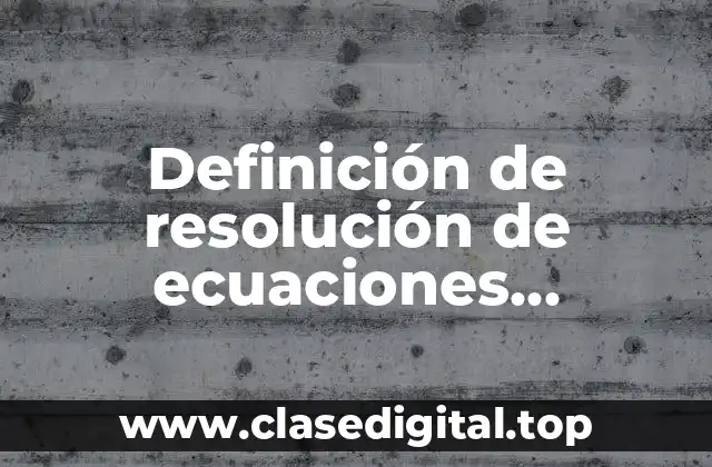 Definición de resolución de ecuaciones cuadradas por factorización con cubos
