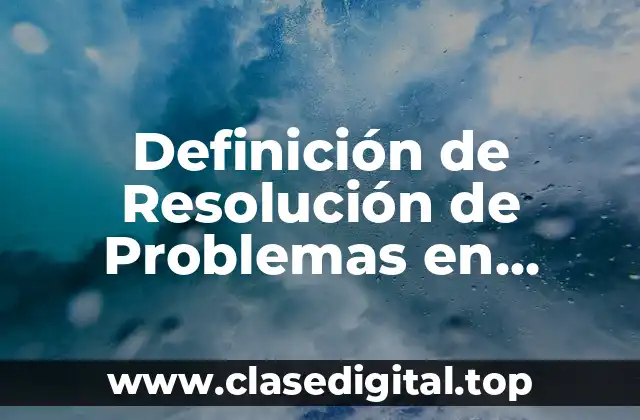 Definición técnica de Resolución de Problemas en Educación Física