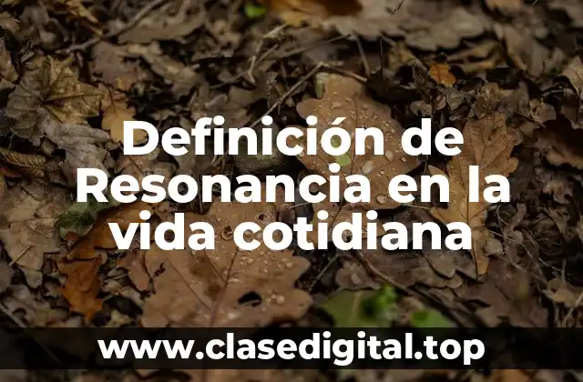 Ejemplos de Resonancia