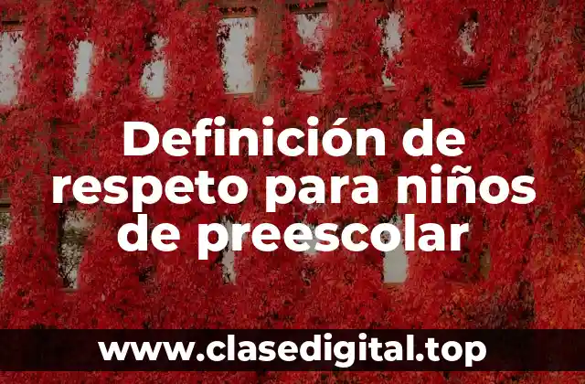 Ejemplos de respeto para niños de preescolar