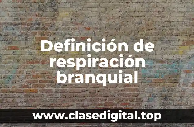 Ejemplos de respiración branquial