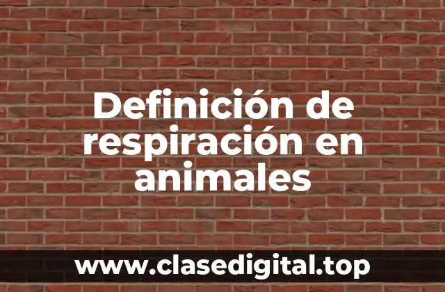 Definición de respiración en animales