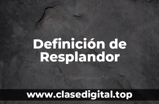 Definición de Resplandor