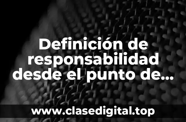 Definición de responsabilidad desde el punto de vista del niño