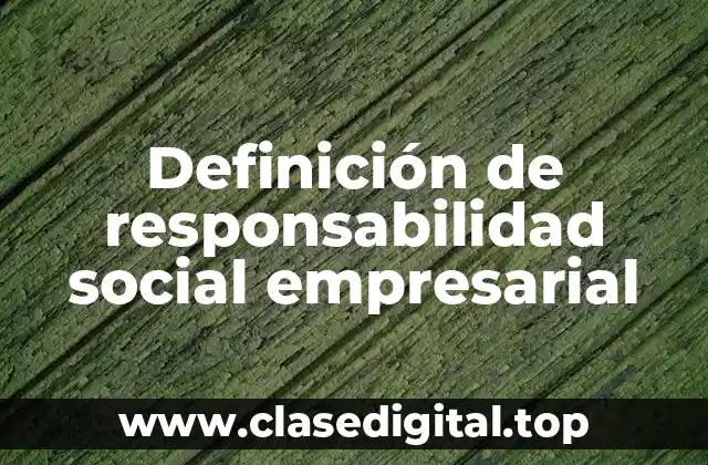 Ejemplos de responsabilidad social empresarial