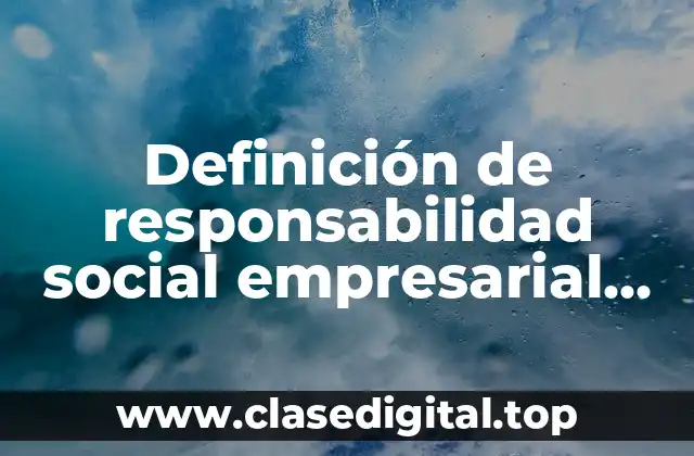 Definición de responsabilidad social empresarial en Colombia