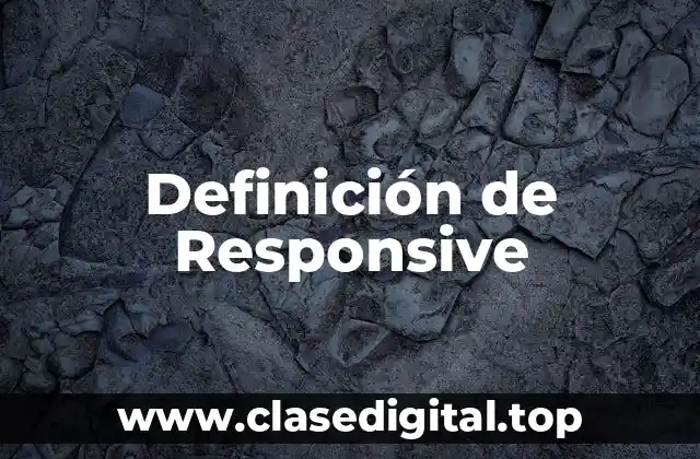 Definición de Responsive
