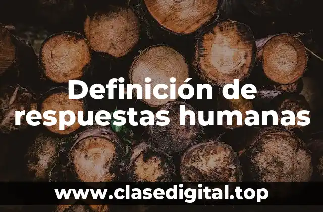 Definición técnica de respuesta humana
