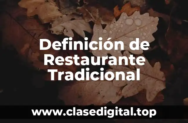 Definición de Restaurante Tradicional