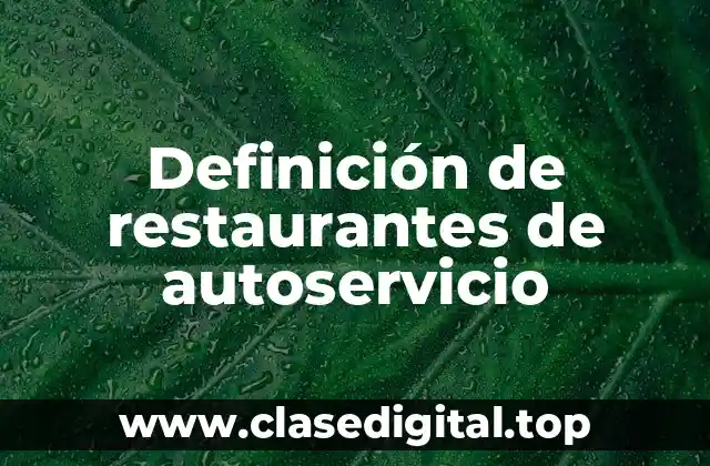 Definición de restaurantes de autoservicio