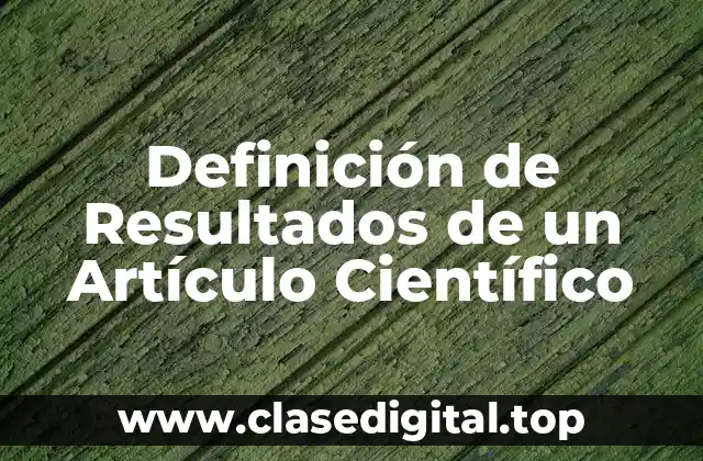 Ejemplos de Resultados de un Artículo Científico